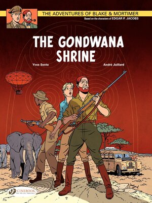 cover image of Blake & Mortimer--Volume 11--The Gondwana Shrine